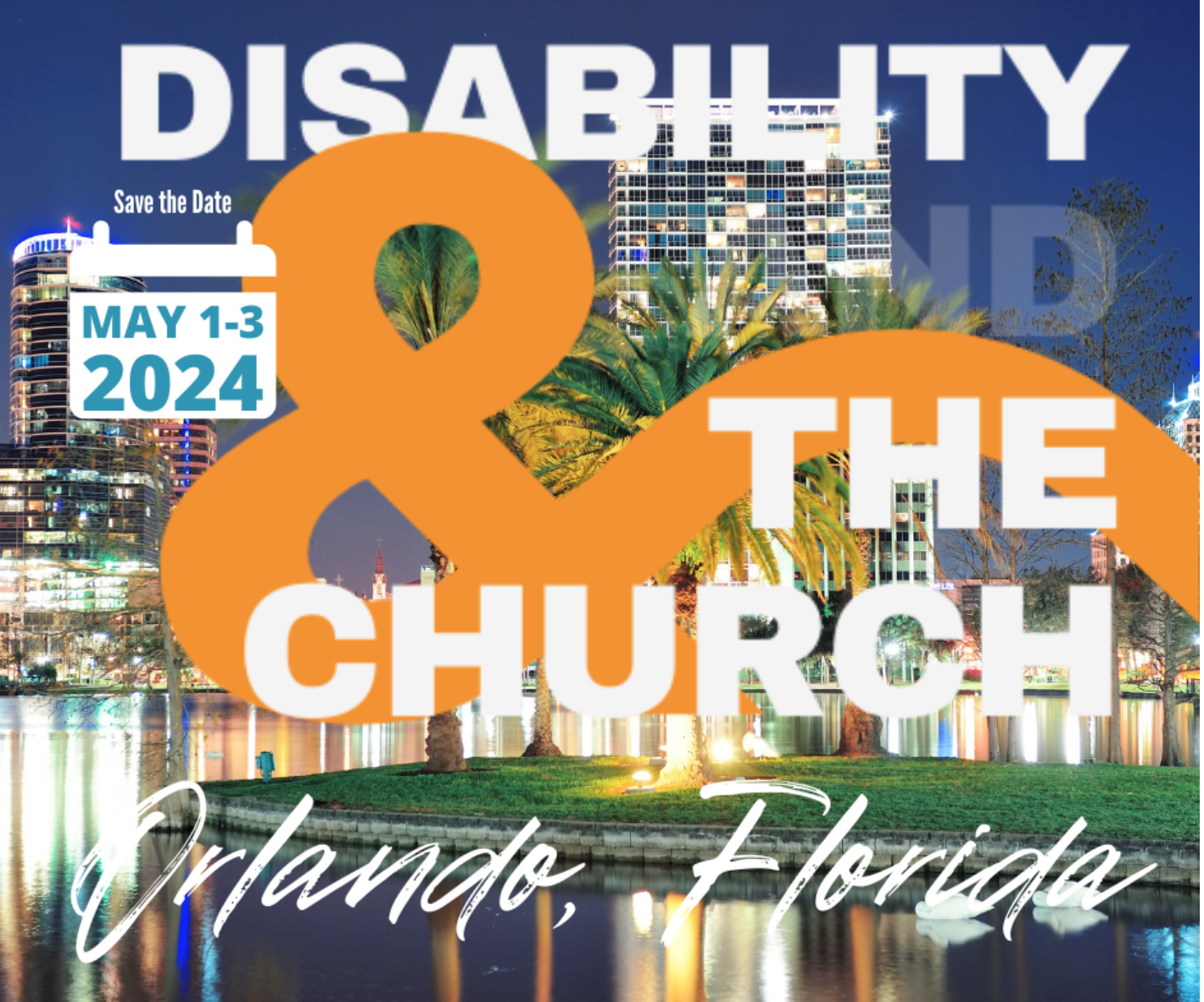 Logo for the Disability and the Church 2024, May 1 - 3, 2024 in Orlando Florida. Save the date!