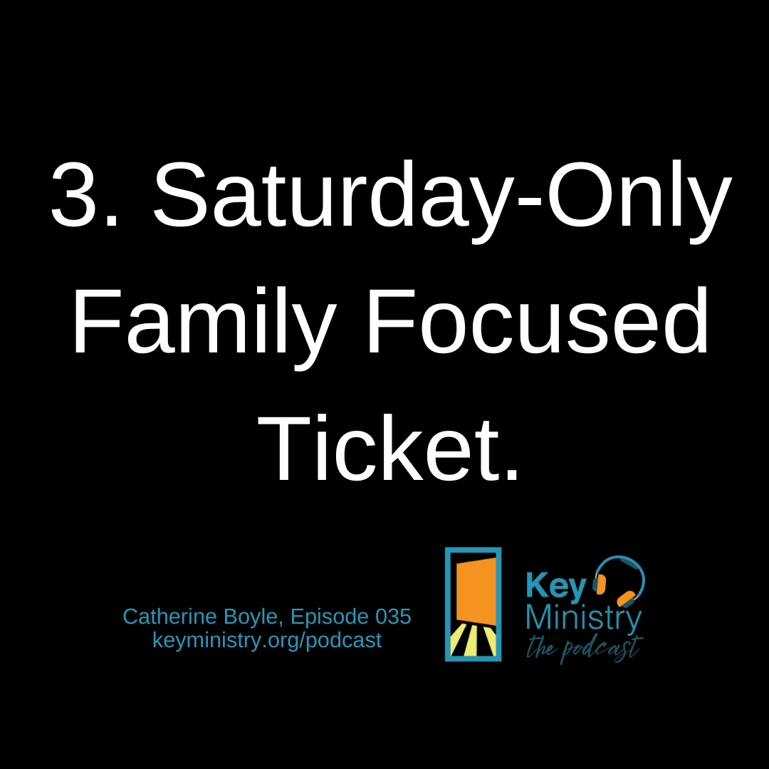 3. Saturday-only Family Focused ticket.