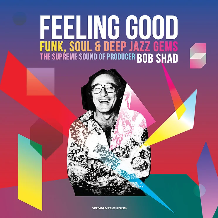 Albums We Love :: Feeling Good | Funk, Soul & Deep Jazz Gems - The Supreme Sound of Producer Bob Shad