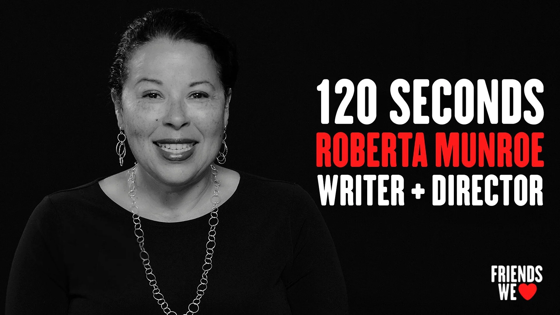 ROBERTA MUNROE, WRITER & DIRECTOR :: 120 SECONDS