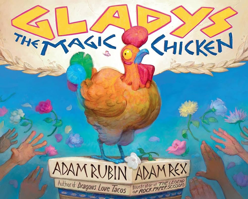 Gladys the Magic Chicken 3-24.jpg