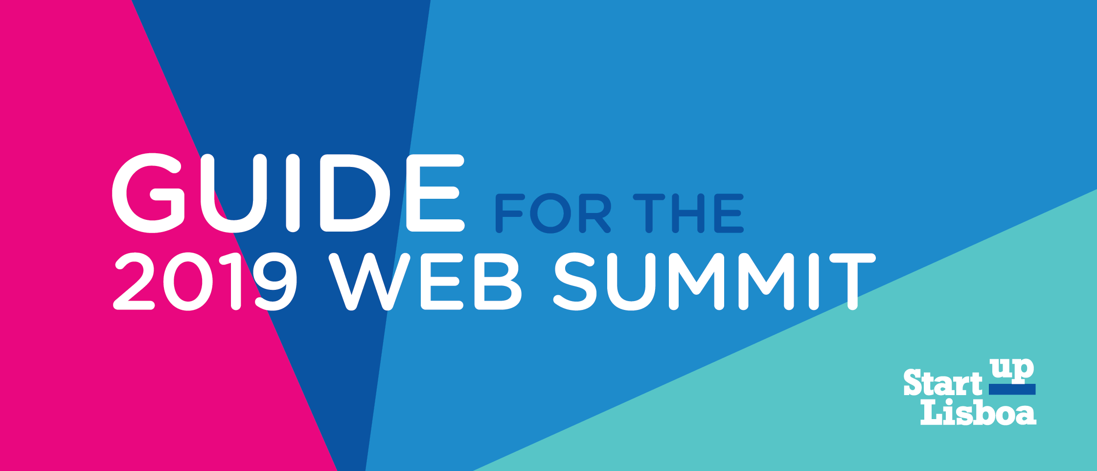 Startup Lisboa Guide for the 2019  Summit — Startup Lisboa
