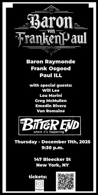 Baron Von Franken Paul with Special Guests, Will Lee and Lou Marini at the Bitter End in New York City