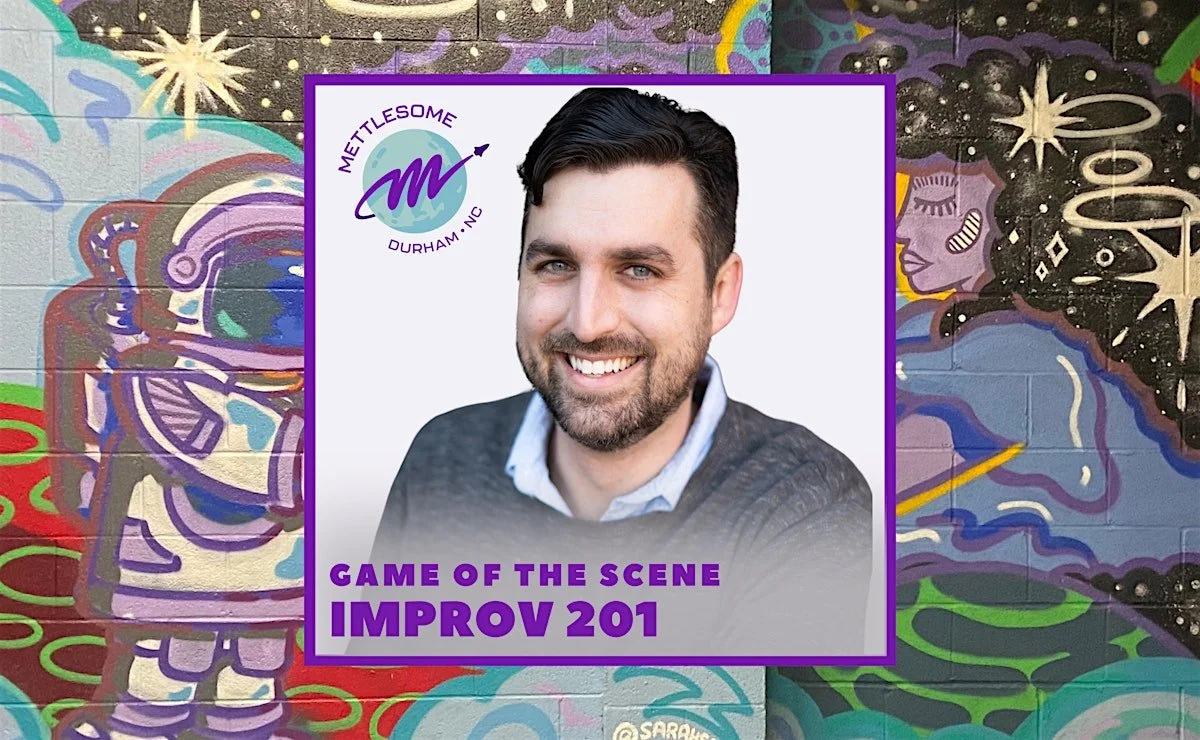 Improv 201: Game of the Scene (Tuesdays)