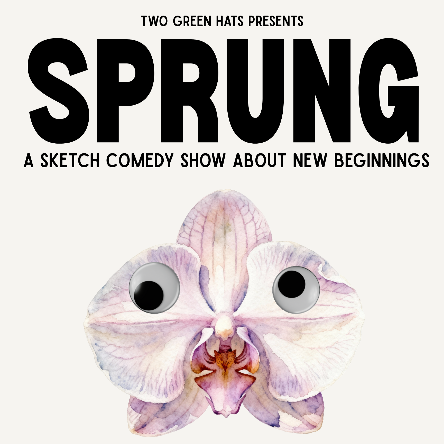 Two Green Hats Presents: Sprung - A Sketch Comedy Show About New Beginnings