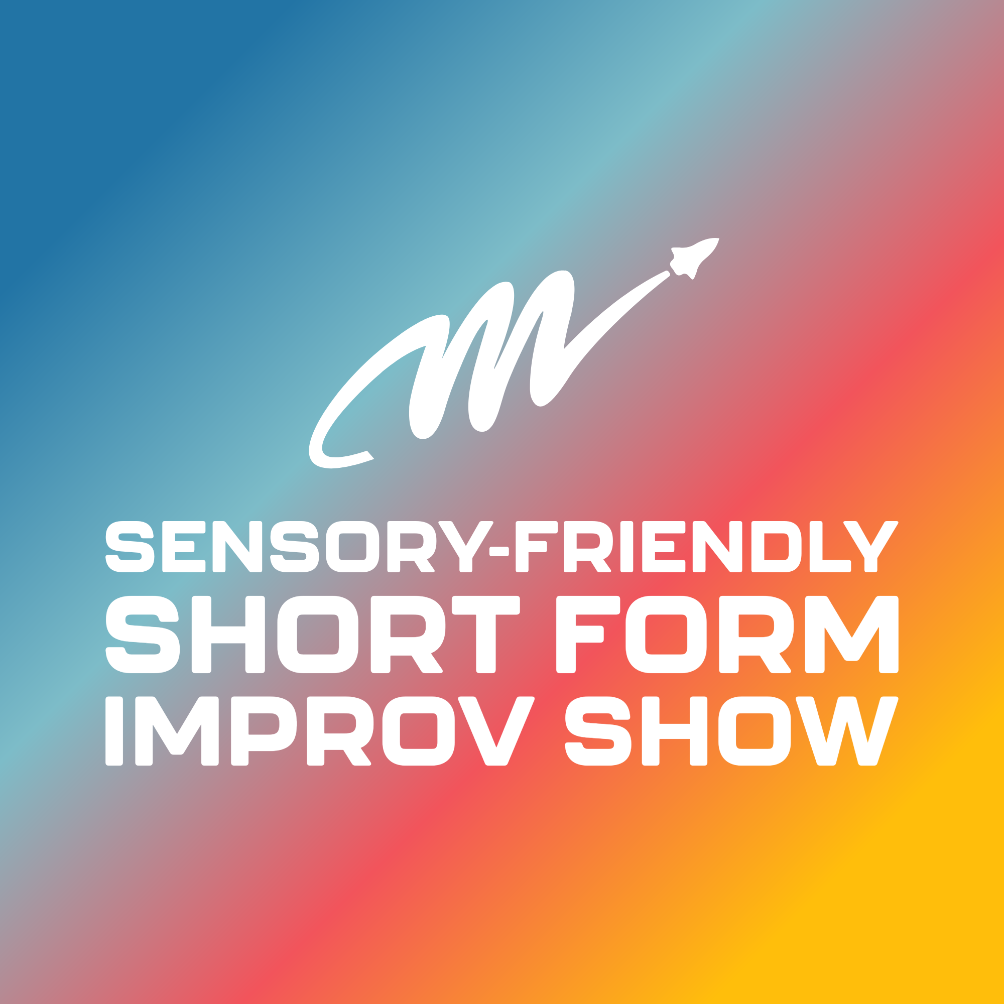 Sensory-Friendly Short-Form Improv Show