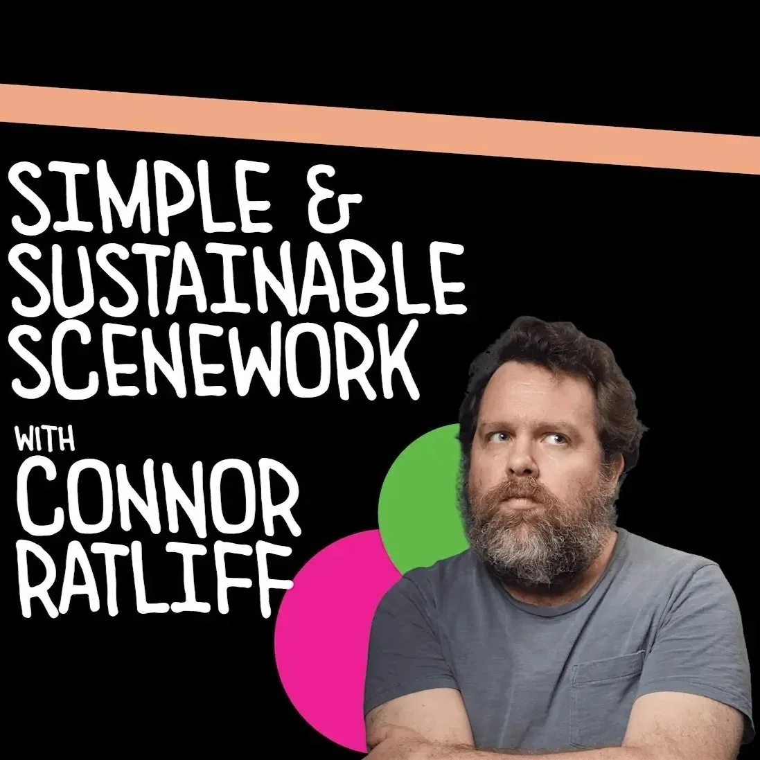 M10 Workshop: Simple &amp; Sustainable Scenework with CONNOR RATLIFF