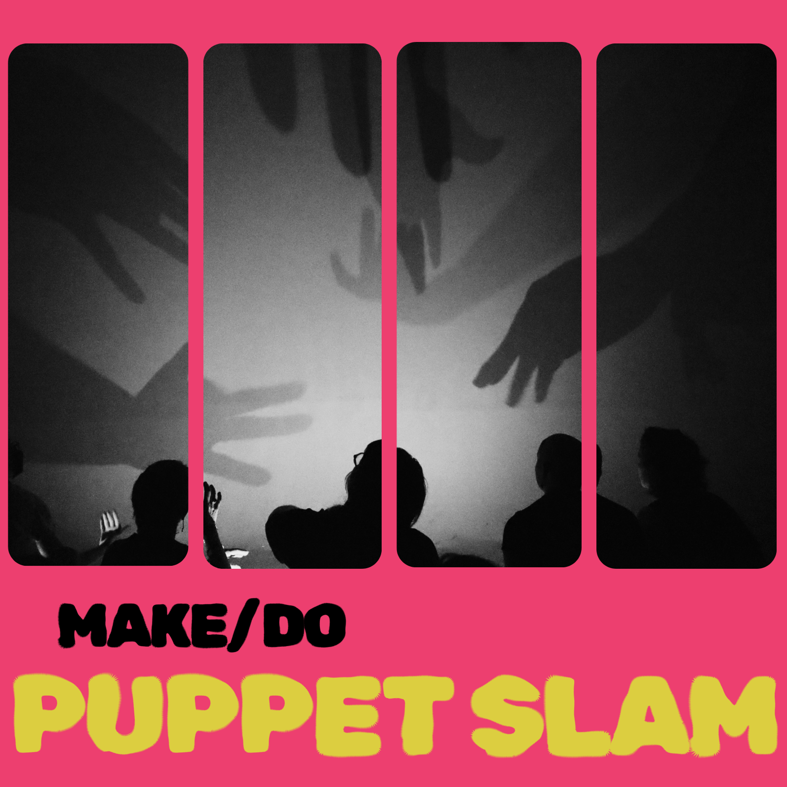 Make/Do Puppet Slam