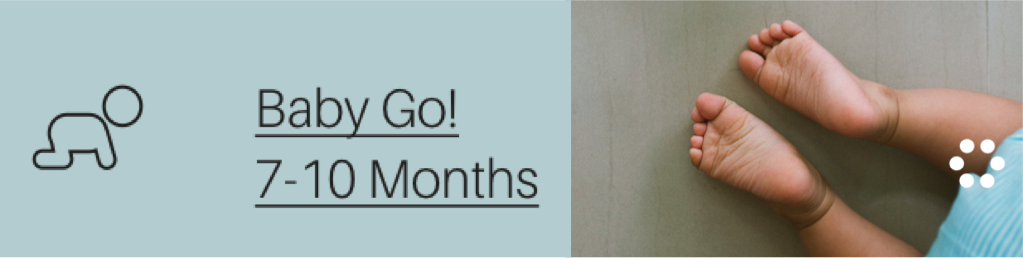 "Baby Go" baby development workshop (7–10 months)* 2 Mar 2019