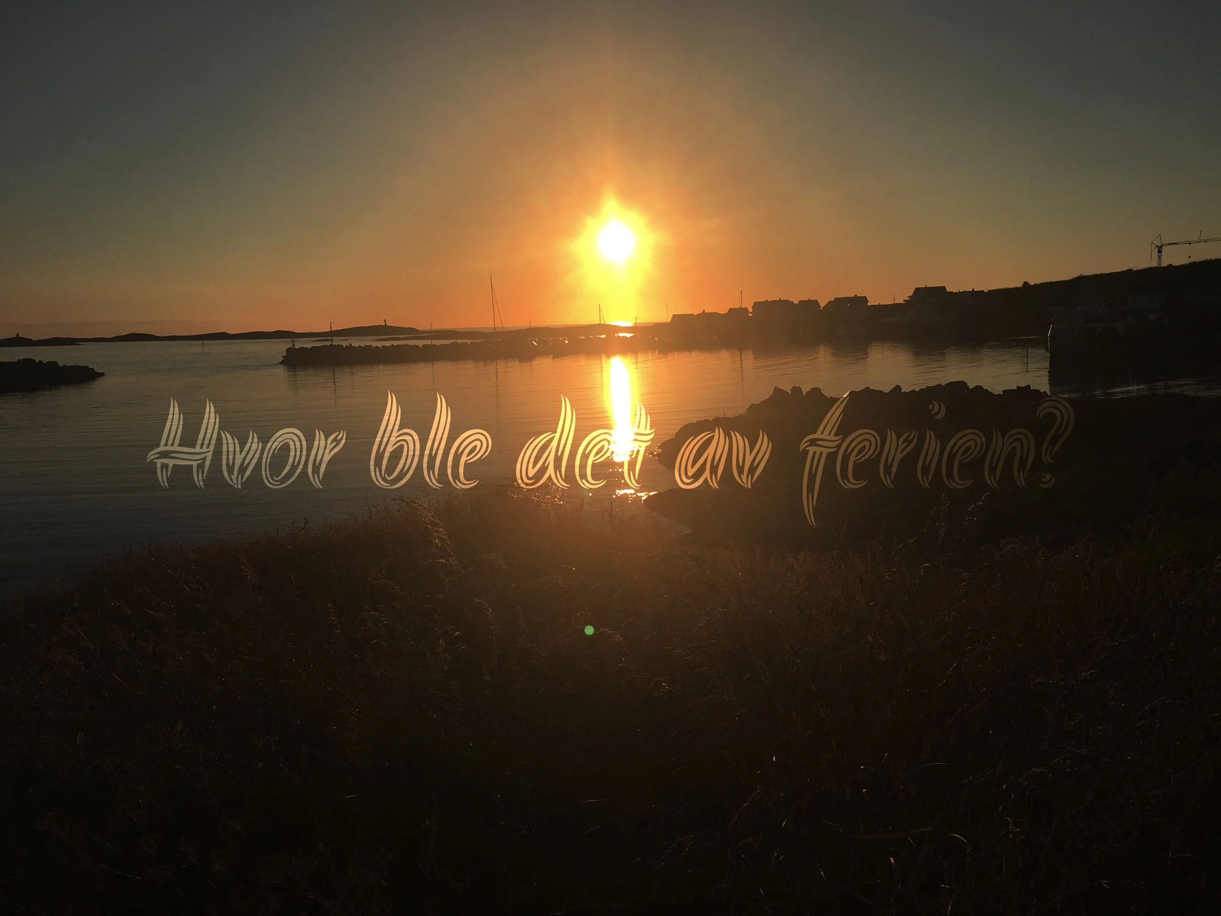 Hvor ble det av ferien?