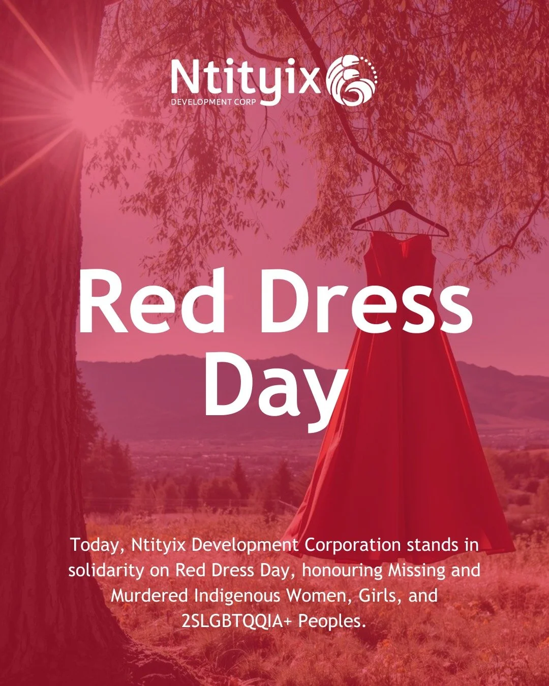 Today, Ntityix Development Corporation stands in solidarity on Red Dress Day, honouring Missing and Murdered Indigenous Women, Girls, and 2SLGBTQQIA+ Peoples.

The red dresses stand as a powerful symbol&mdash;reminding us of loved ones lost and the v