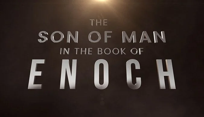 The Son of Man in the Book of Enoch