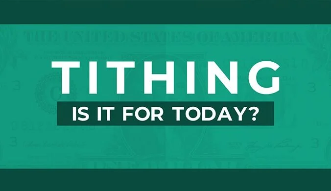 Tithing: Is it for Today?