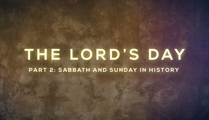 The Lord S Day Part 1 Sabbath And Sunday In Scripture David Wilber