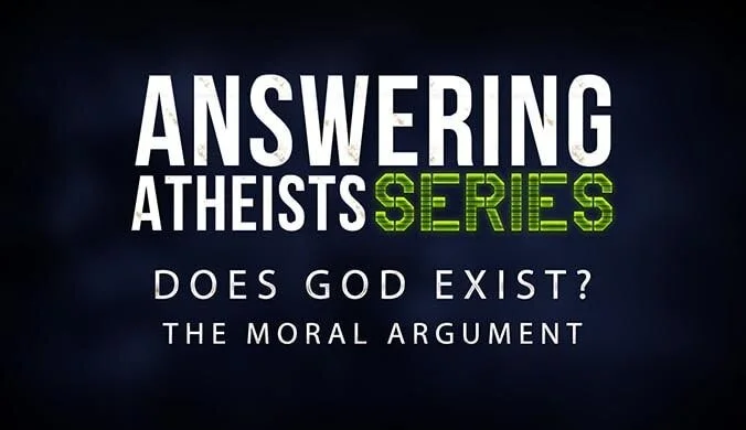 Does God Exist? - The Moral Argument