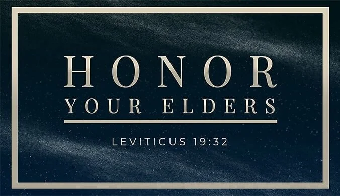 Honor Your Elders (Leviticus 19:32)