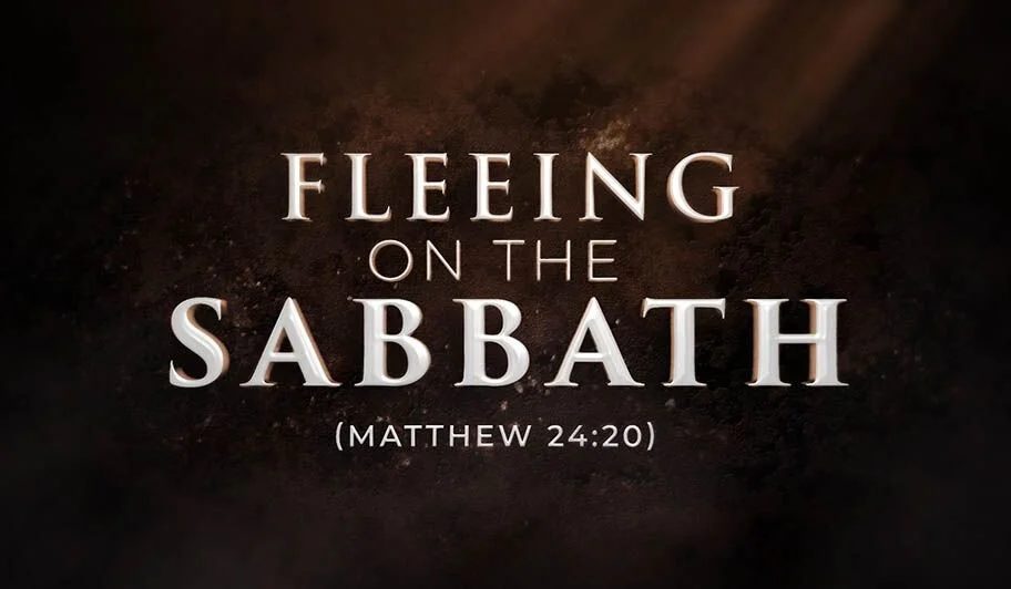 Fleeing on the Sabbath (Matthew 24:20)