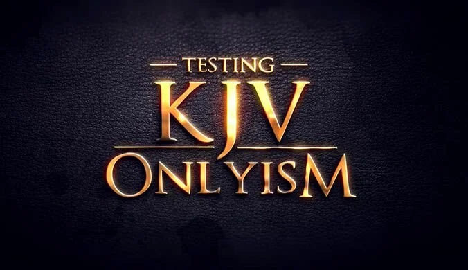 Testing King James Onlyism