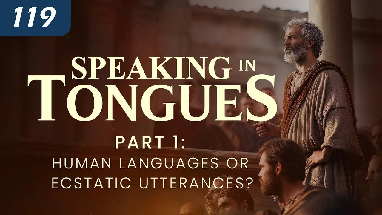 Speaking in Tongues Part 1 Human Languages or Ecstatic Utterances