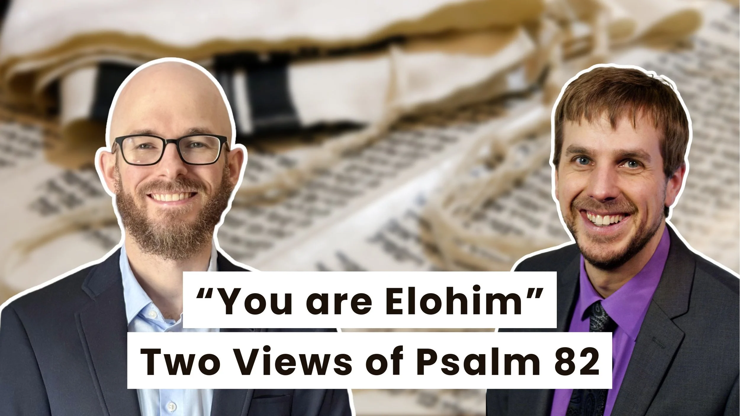 “You Are Elohim”: Two Views of Psalm 82 (Interview w/ Rob Vanhoff)