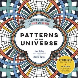 Patterns of the Universe : Coloring is for everyone! Especially when it involves intricate patterns. This book shows that math and beauty do go together.