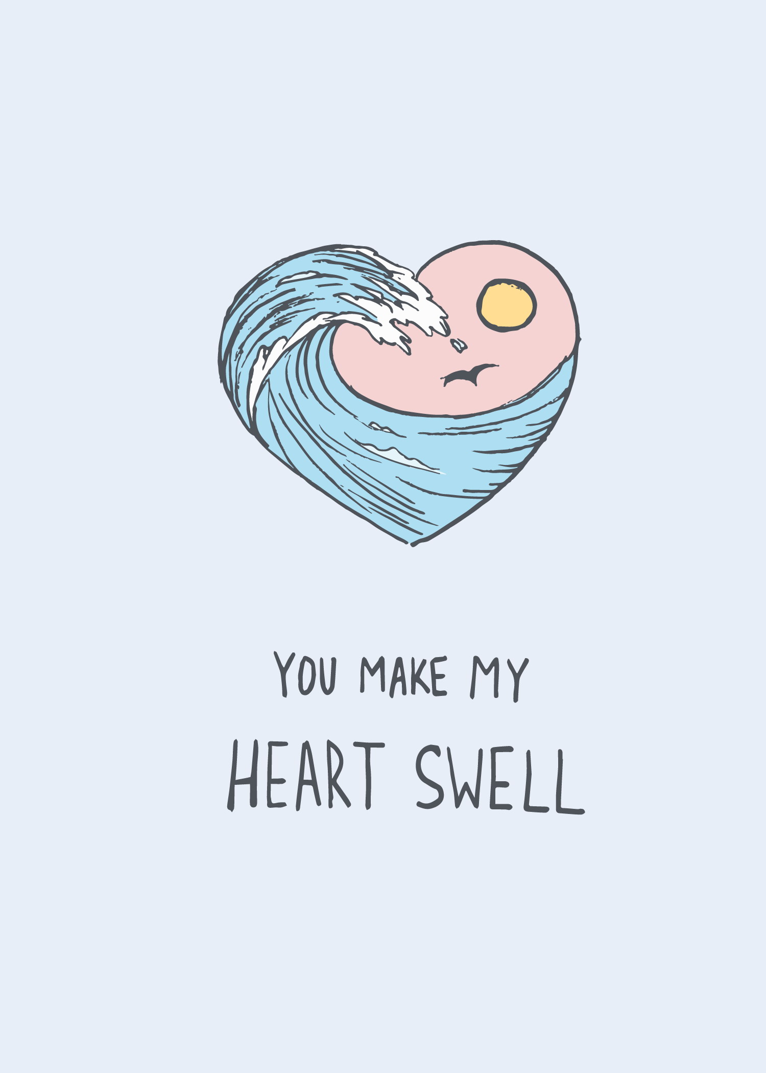 You make my heart swell