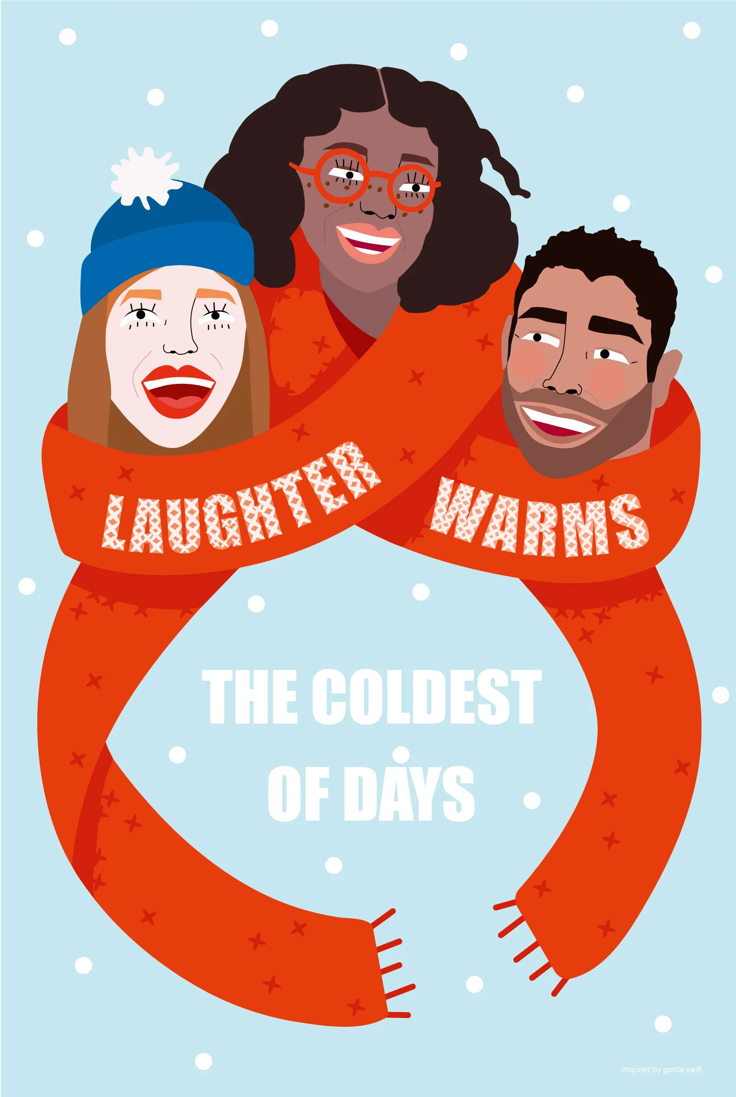 'Laughter Warms The Coldest Days' poster by Sydney Toews
