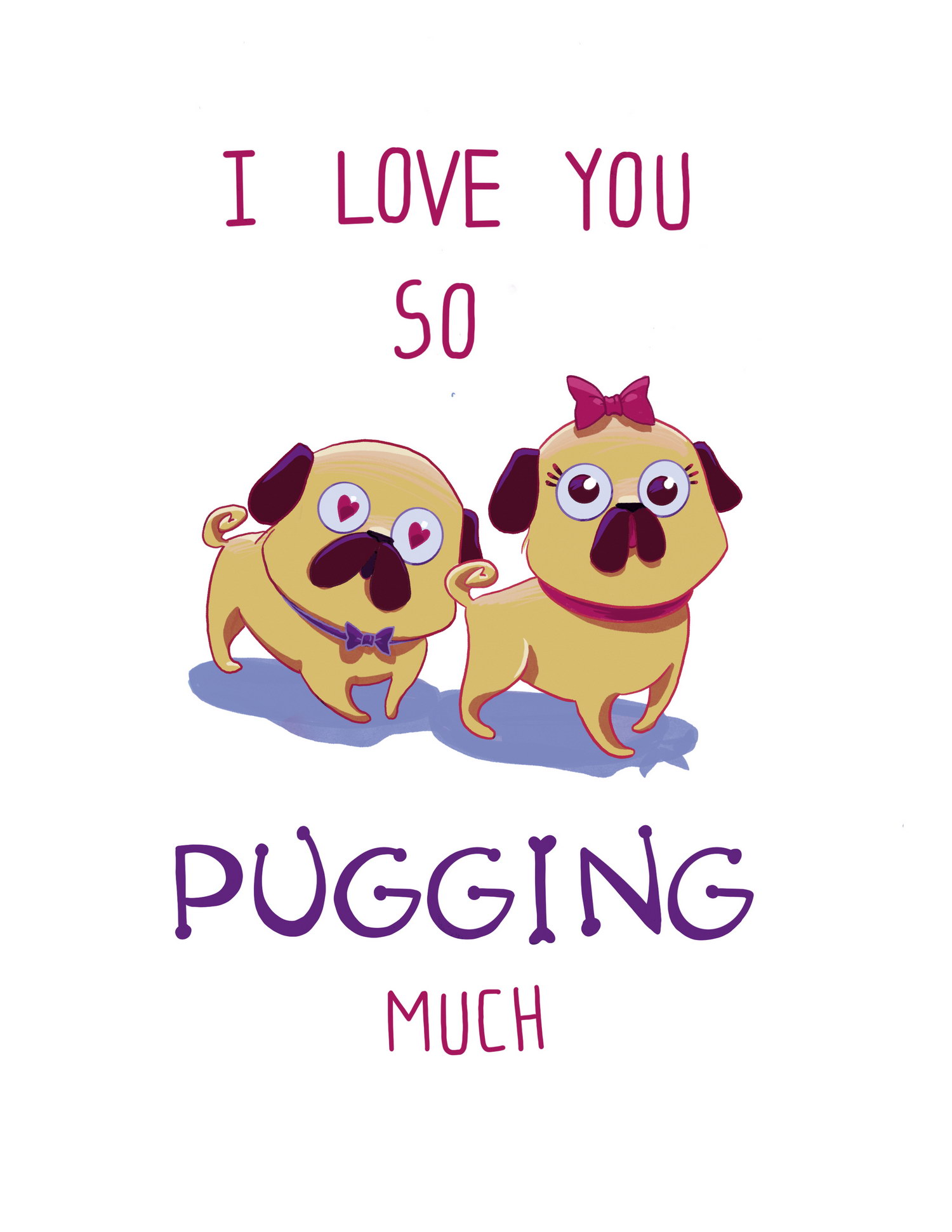I Love You So Pugging Much