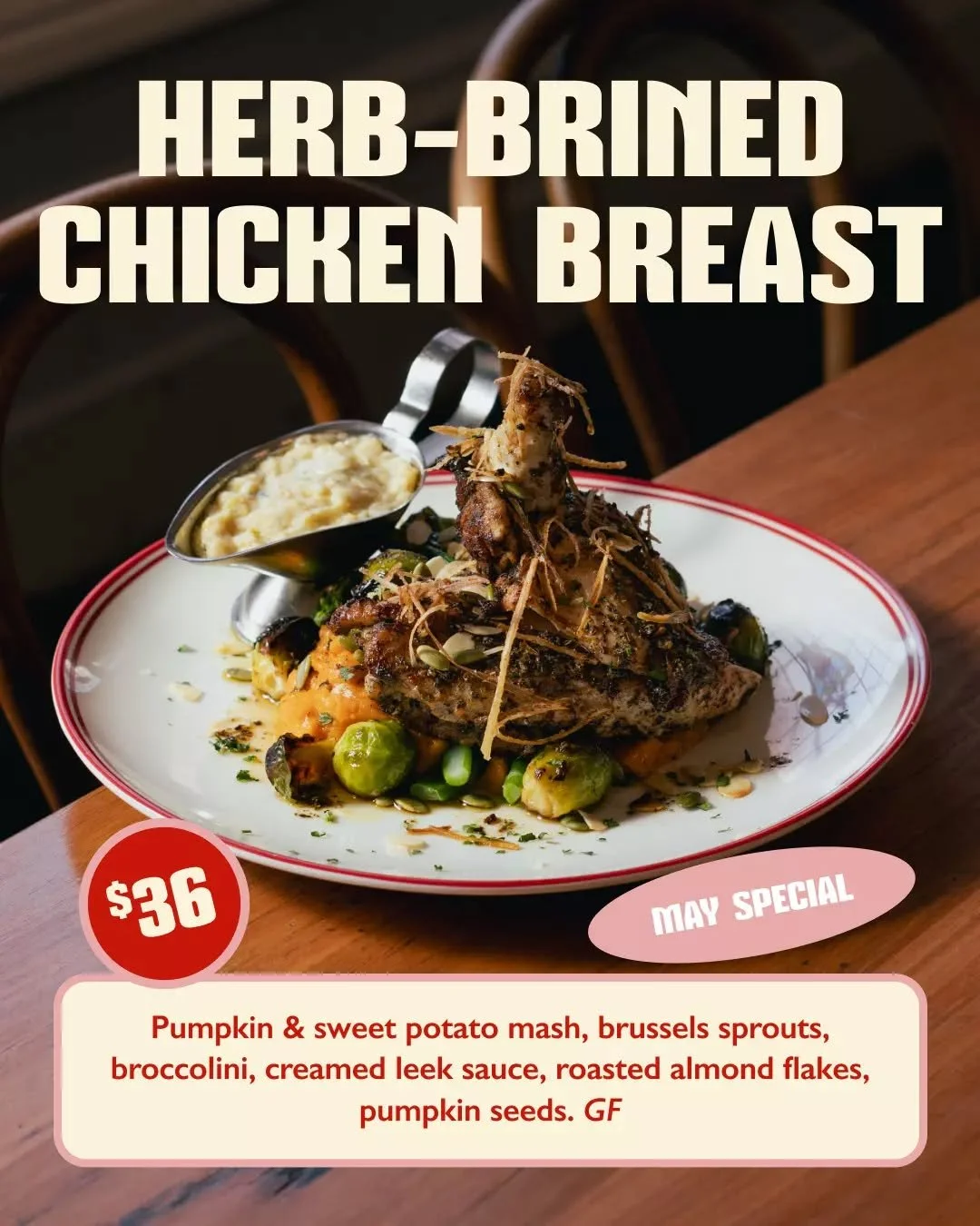 Herb-brined, flame-kissed and stacked with all the good stuff ✨

Our May special is serving up serious comfort with a punch of flavour. Think juicy chicken breast, creamy pumpkin &amp; sweet potato mash, greens done right and that rich leek sauce tyi