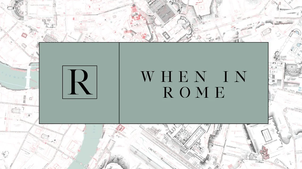 When in Rome | Part Ten
