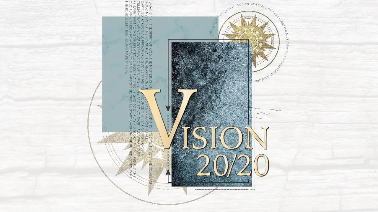 Vision 20/20 | Part Five
