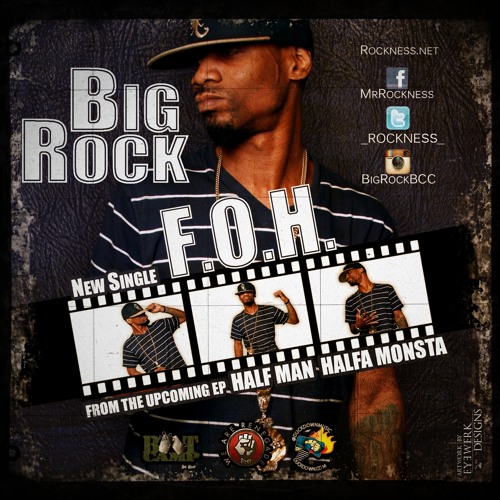 Big Rock (Rockeness Monstah) - "F.O.H." (Single)