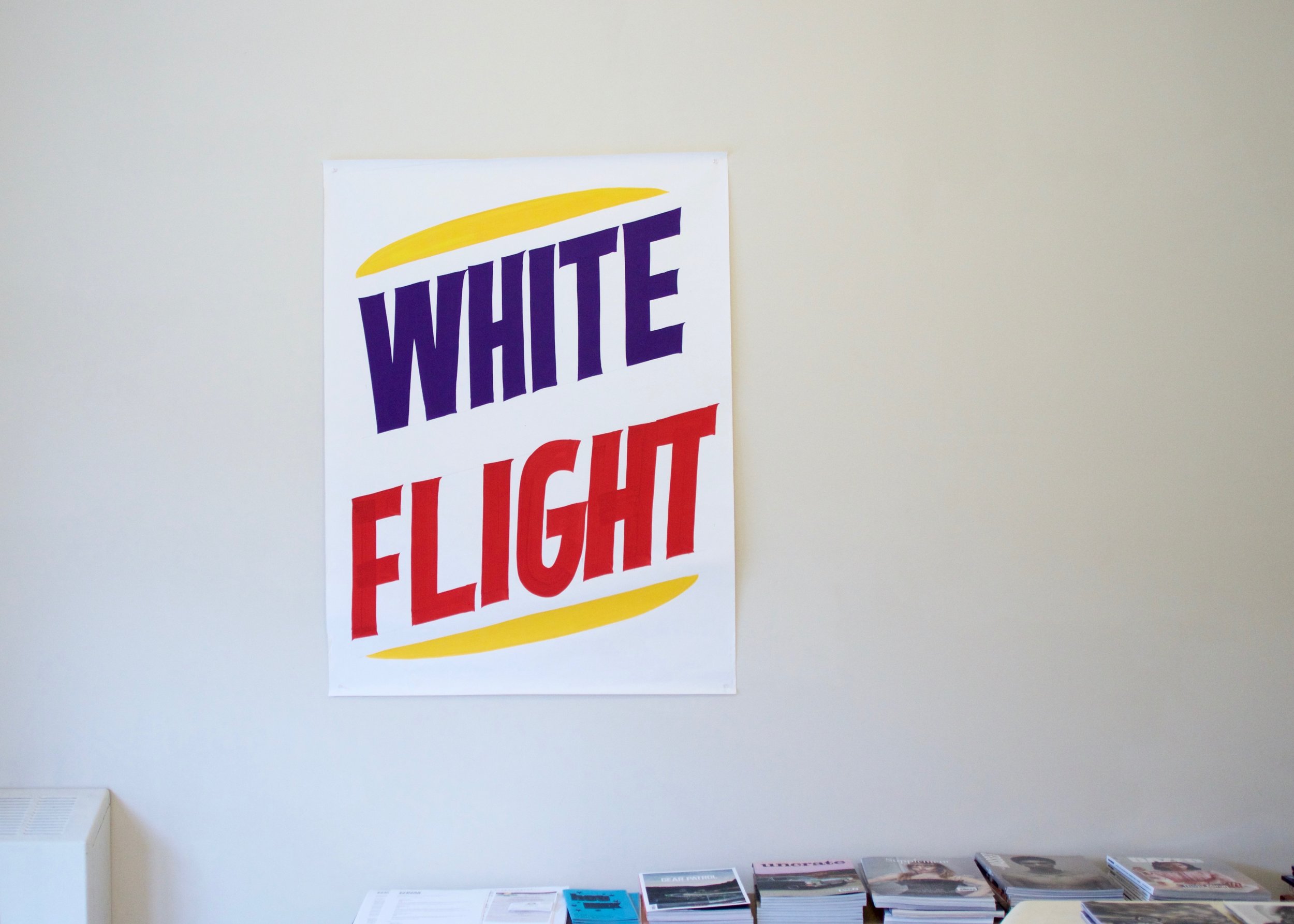   White Flight , hand painted sign, 2012 