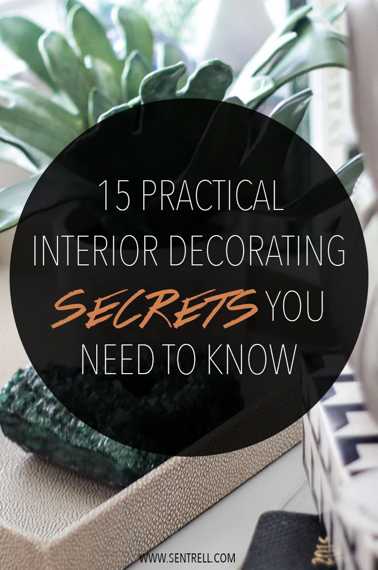 15 Practical Interior Decorating Secrets You Need to Know — Studio Sen