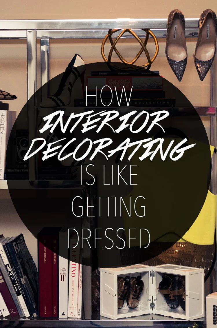 Decorating is Like Getting Dressed