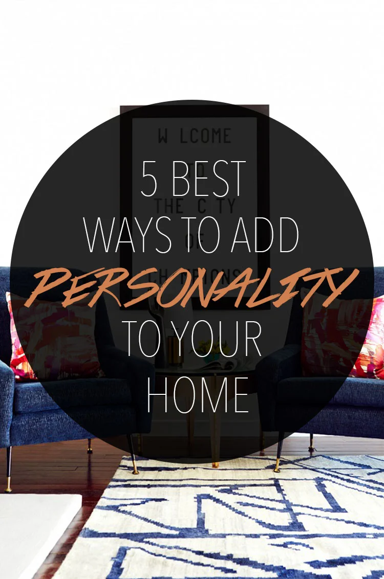 Best Ways to Add Personality to Your Home