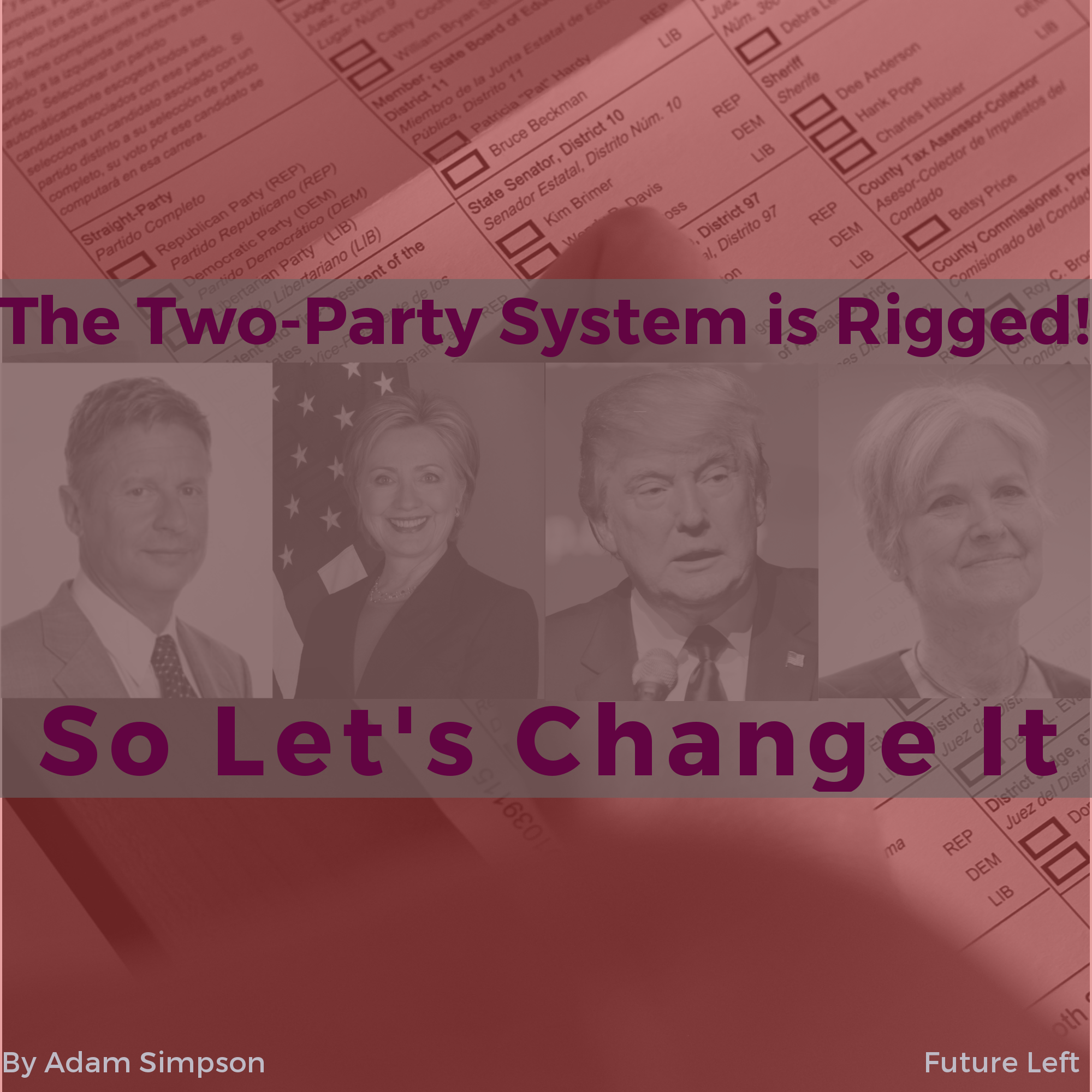 The Two-Party System Is Rigged! So Let's Fix It