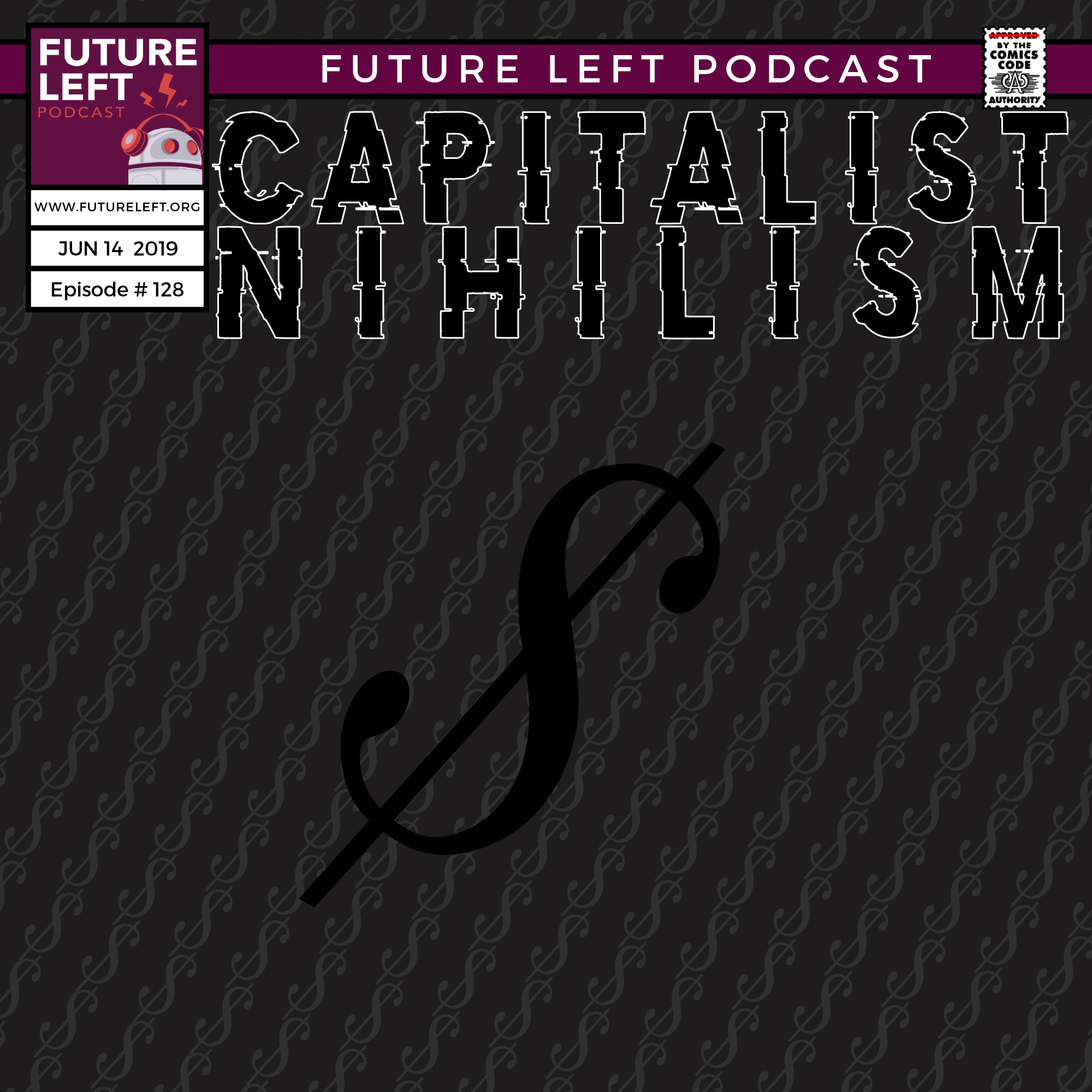Ep. 128: Capitalist Nihilism