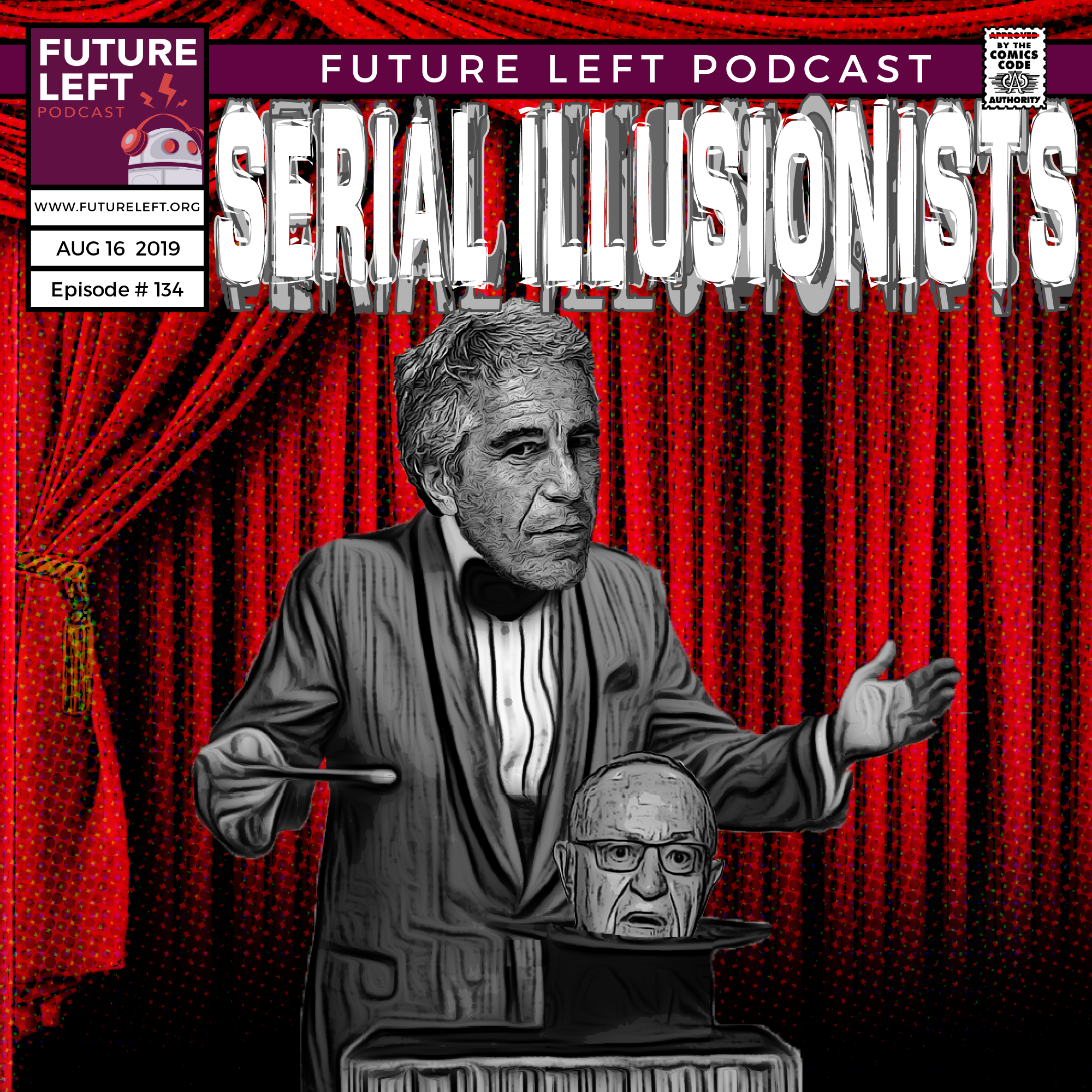 Ep. 134: Serial Illusionists
