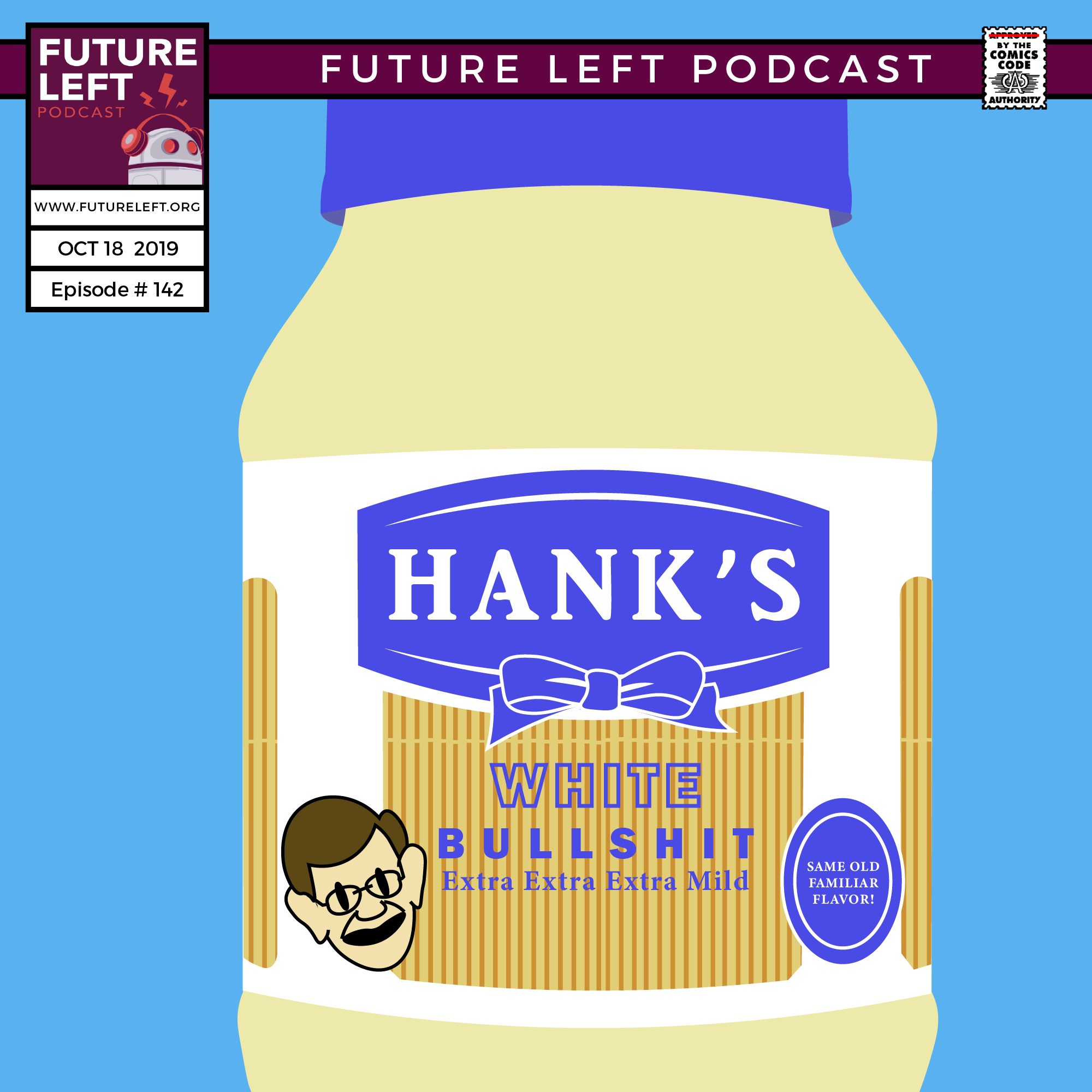 Ep. 142: Hank's White Bullshit