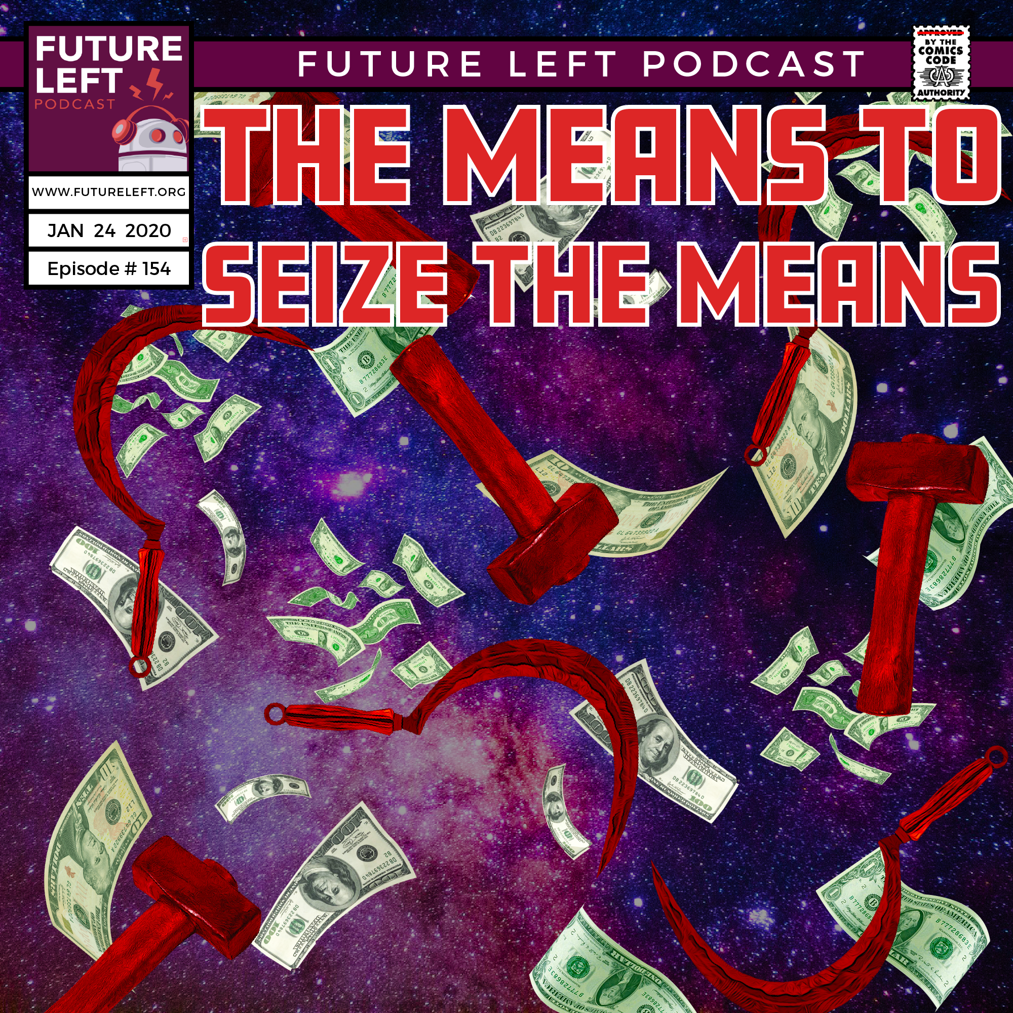 Ep. 154: The Means to Seize the Means