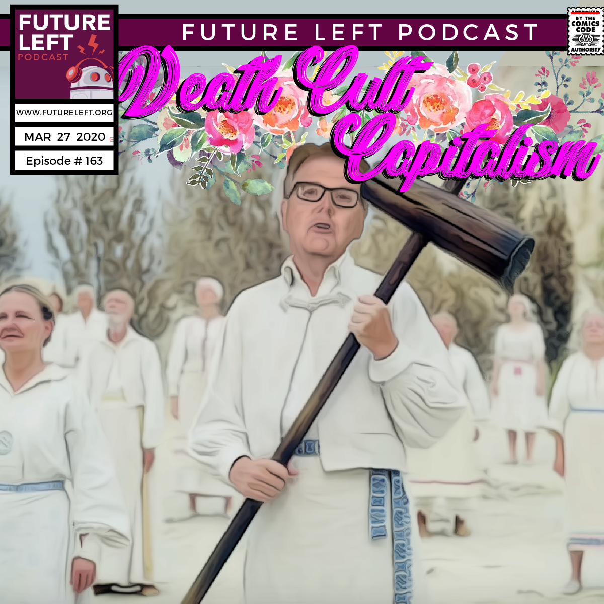 Ep. 163: Death Cult Capitalsim