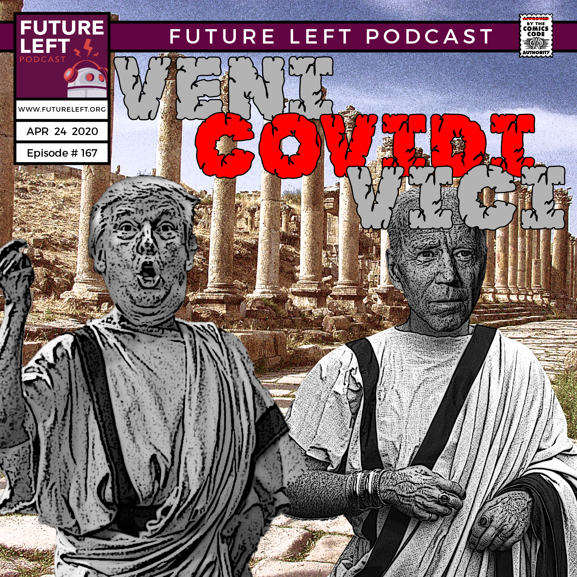 Ep. 167: VENI, COVIDI, VICI
