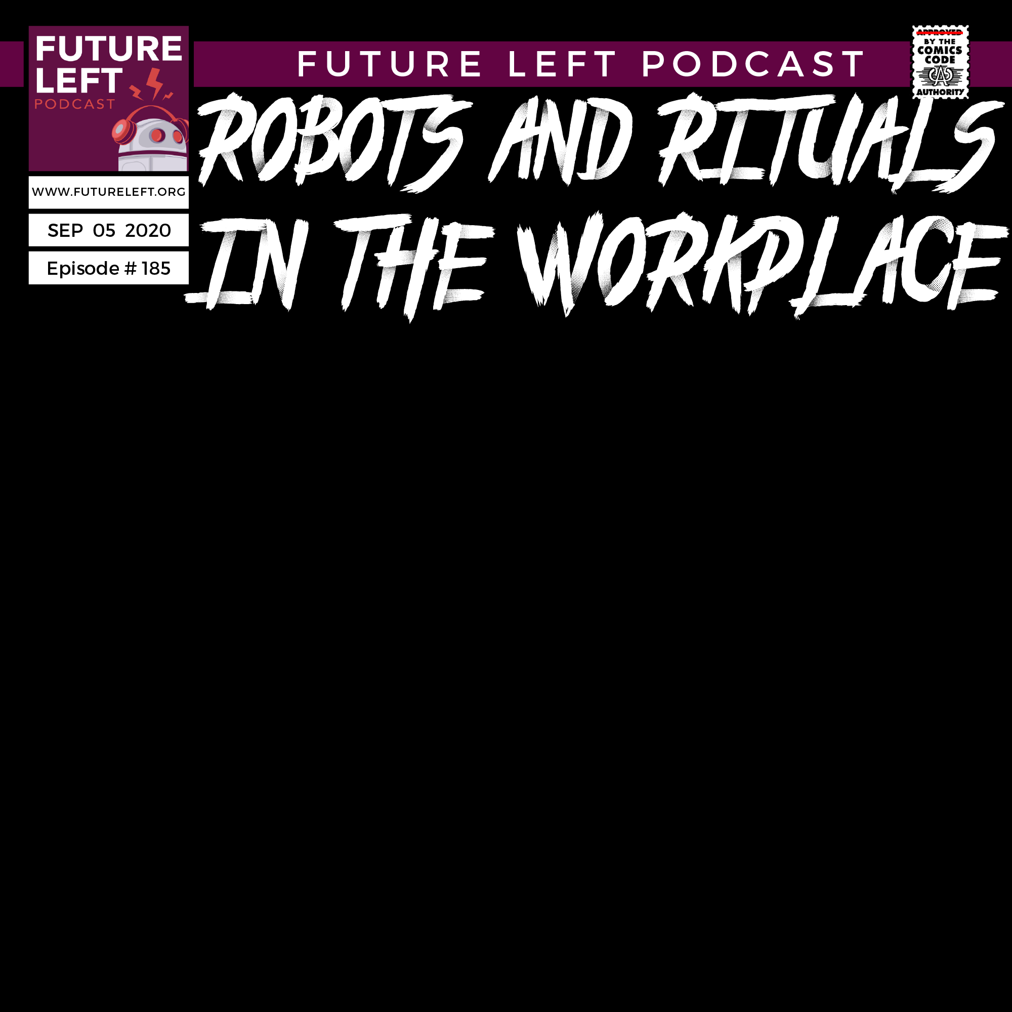 Ep. 185: Robots and Rituals in the Workplace