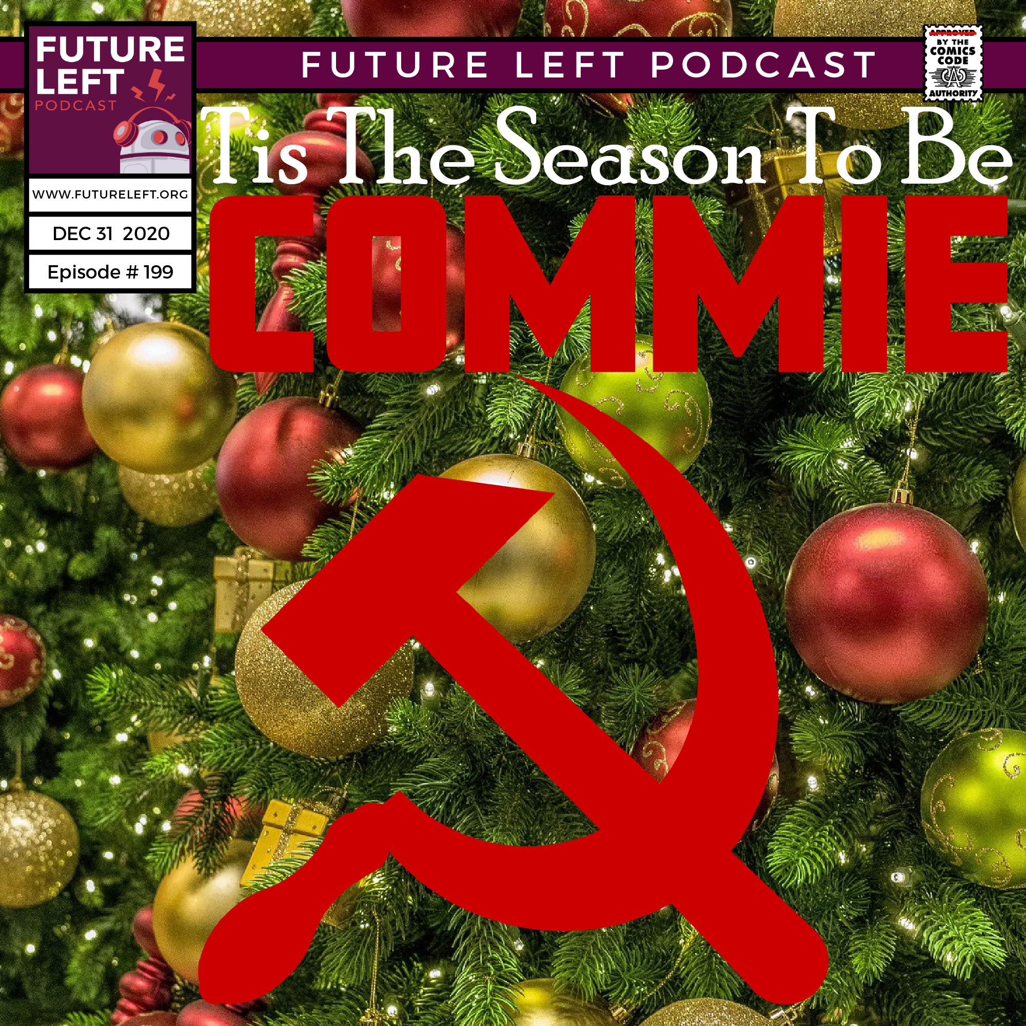 Ep. 199: Tis The Season To Be Commie