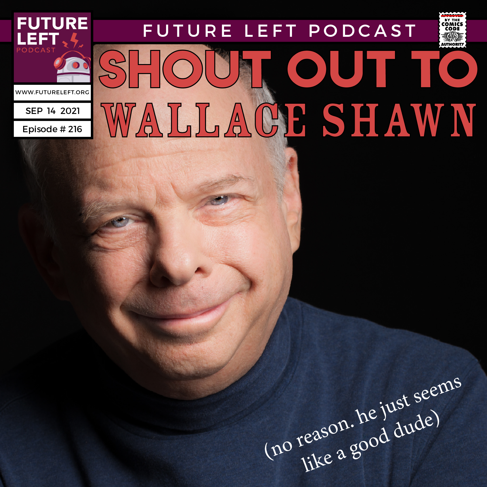 Ep. 216: Shout Out To Wallace Shawn