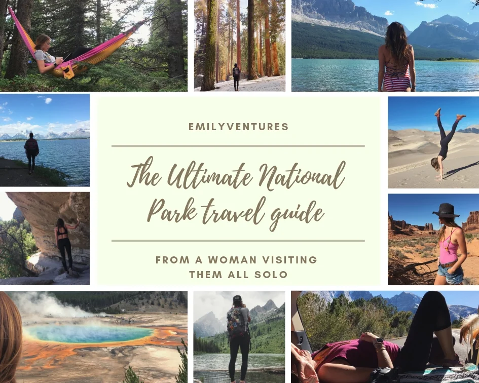 The Ultimate National Park Travel Guide — emilyventures
