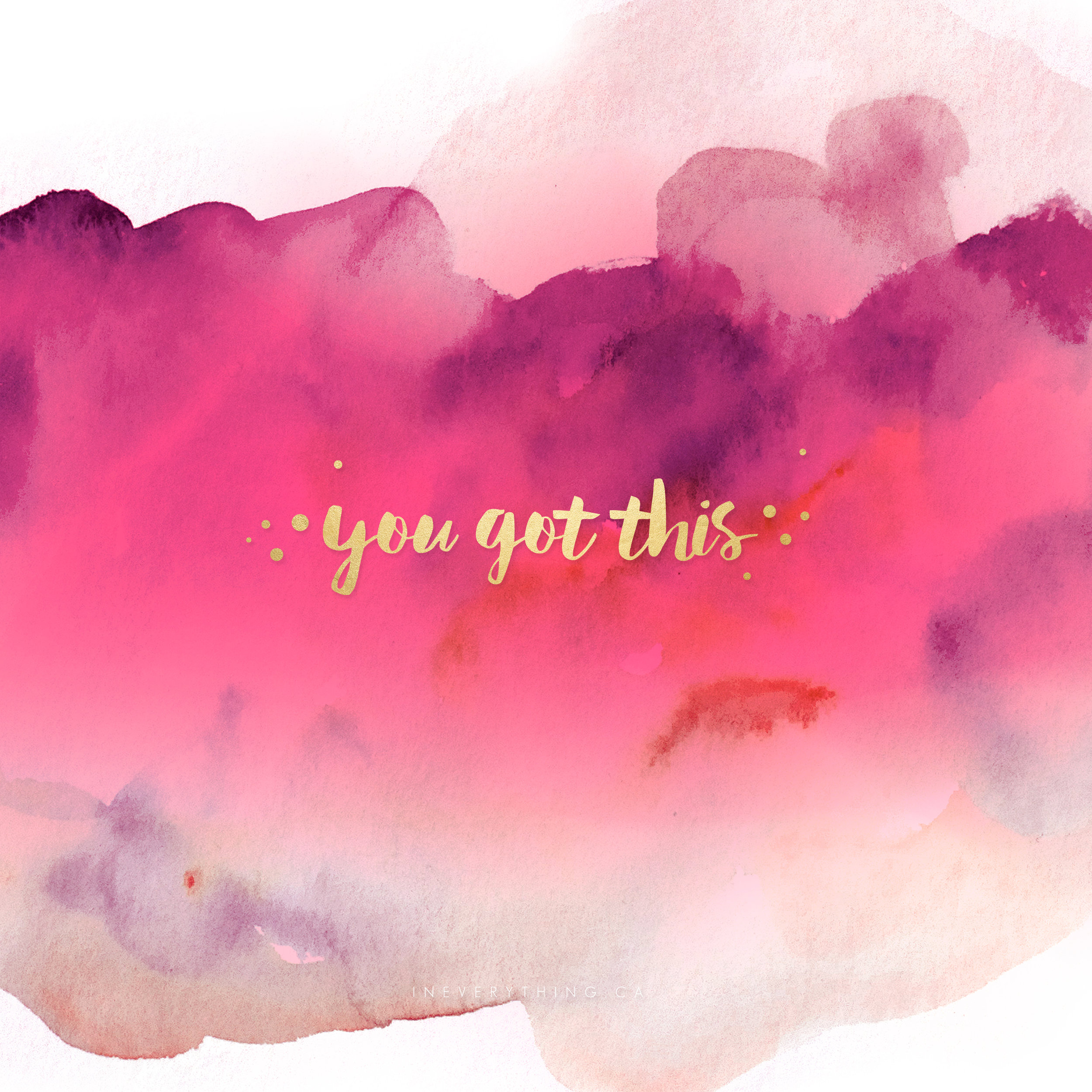 YOU GOT THIS!