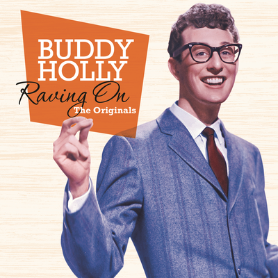Buddy Holly, Raving On (The Originals)