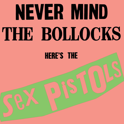 The Sex Pistols, Never Mind The Bollocks